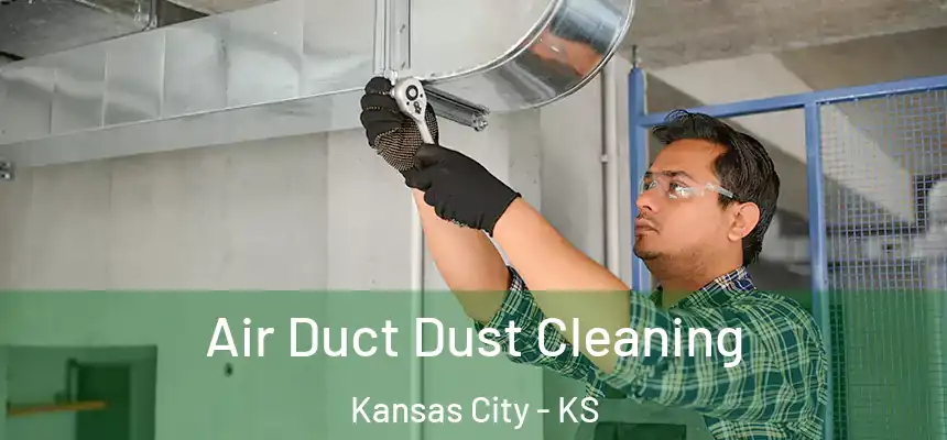  Air Duct Dust Cleaning Kansas City - KS